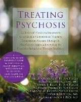 Treating Psychosis: A Clinician's Guide to Integrating Acceptance and Commitment Therapy, Compassion-Focused Therapy, and Mindfulness Approaches within the Cognitive Behavioral Therapy Tradition - Nicola P. Wright - cover