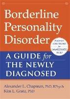 Borderline Personality Disorder: A Guide for the Newly Diagnosed