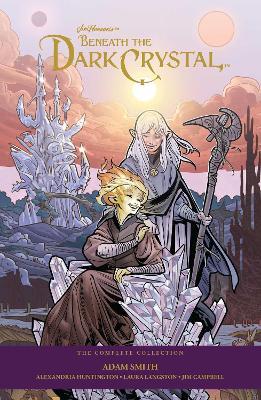 Jim Henson's Beneath The Dark Crystal: The Complete 40th Anniversary Collection HC - Adam Smith - cover