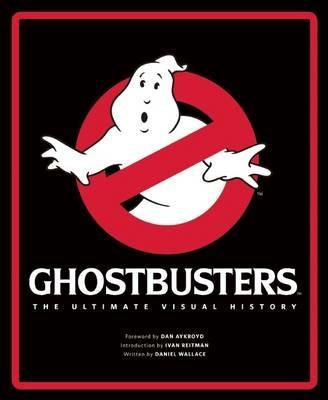 Ghostbusters: The Ultimate Visual History - Daniel Wallace - cover