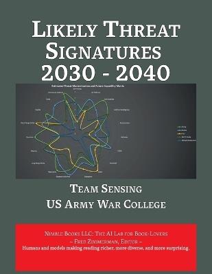 Likely Threat Signatures 2030 - 2040 - Us Army War College Team Sensing - cover