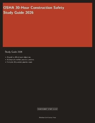 OSHA 30-Hour Construction Safety Study Guide 2026: Complete Exam Prep with Practice Questions and Safety Standards Review - Meridian Certification Press - cover