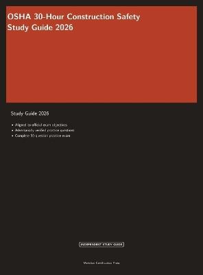 OSHA 30-Hour Construction Safety Study Guide 2026: Complete Exam Prep with Practice Questions and Safety Standards Review - Meridian Certification Press - cover