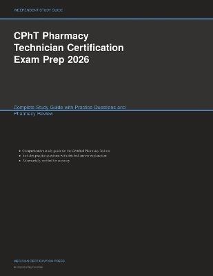 CPhT Pharmacy Technician Certification Exam Prep 2026: Complete Study Guide with Practice Questions and Pharmacy Review - Meridian Certification Press - cover