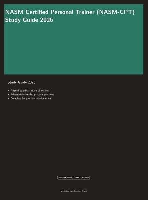 NASM Certified Personal Trainer Study Guide 2026: Complete CPT Exam Prep with Practice Questions and Exercise Science Review - Meridian Certification Press - cover