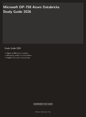 Microsoft DP-750 Exam Study Guide 2026: Azure Databricks Data Engineer Certification - Meridian Certification Press - cover
