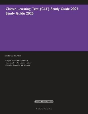 Classic Learning Test (CLT) Study Guide 2027 - Meridian Certification Press - cover