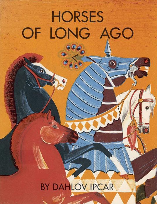 Horses of Long Ago - Dahlov Ipcar - ebook