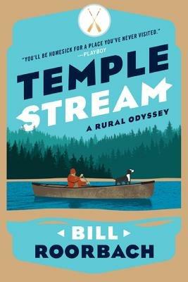 Temple Stream: A Rural Odyssey - Bill Roorbach - cover