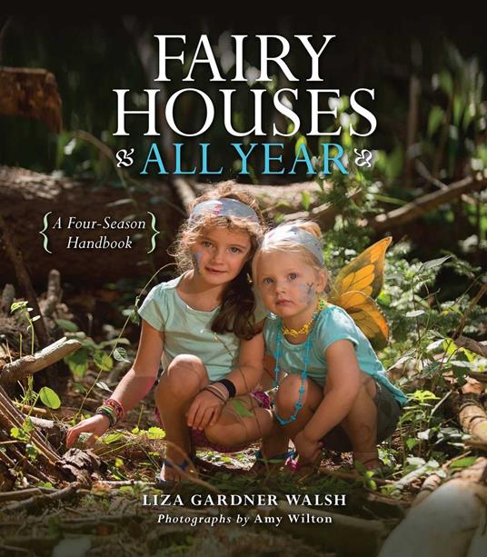 Fairy Houses All Year - Liza Gardner Walsh - ebook