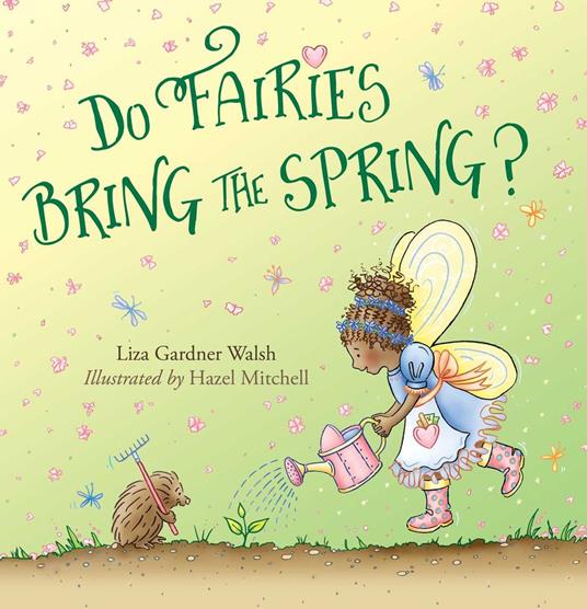 Do Fairies Bring the Spring - Liza Gardner Walsh,Hazel Mitchell - ebook