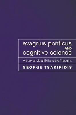 Evagrius Ponticus and Cognitive Science - George Tsakiridis - cover