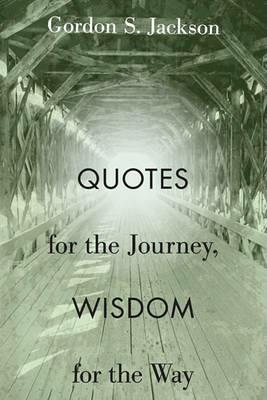 Quotes for the Journey, Wisdom for the Way - cover