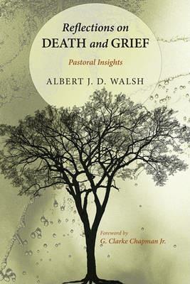 Reflections on Death and Grief - Albert J D Walsh - cover