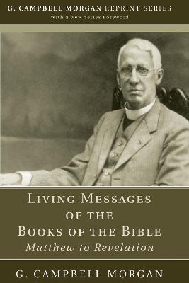 Living Messages of the Books of the Bible - G Campbell Morgan - cover