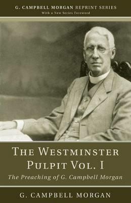 The Westminster Pulpit vol. I - G Campbell Morgan - cover