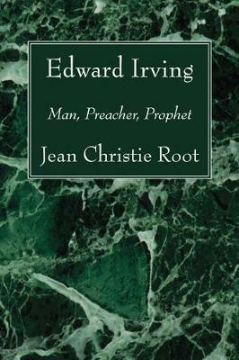 Edward Irving - Jean Christie Root - cover