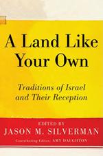 A Land Like Your Own: Traditions of Israel and Their Reception