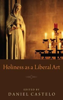 Holiness as a Liberal Art - cover