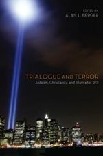 Trialogue and Terror: Judaism, Christianity, and Islam After 9/11