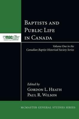 Baptists and Public Life in Canada - cover