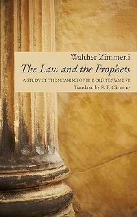 The Law and the Prophets - Walther Zimmerli - cover