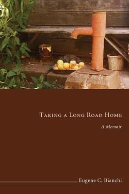 Taking a Long Road Home - Eugene C Bianchi - cover