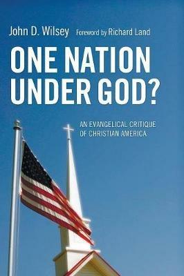 One Nation Under God? - John D Wilsey - cover
