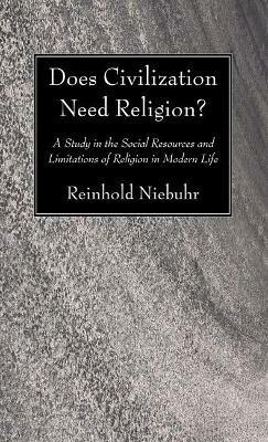 Does Civilization Need Religion? - Reinhold Niebuhr - cover