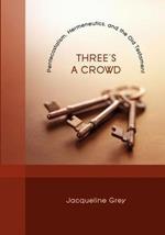 Three's a Crowd: Pentecostalism, Hermeneutics, and the Old Testament