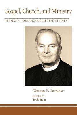 Gospel, Church, and Ministry - Thomas F. Torrance - cover