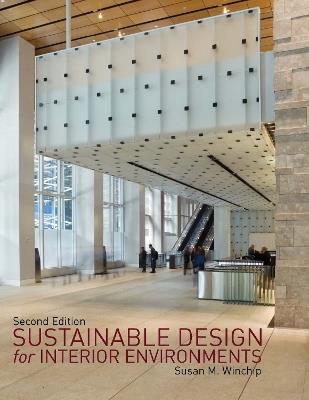 Sustainable Design for Interior Environments Second Edition - Susan Winchip - cover