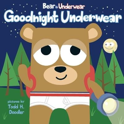 Bear in Underwear: Goodnight Underwear - Tireo - cover