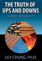 Truth of Ups and Downs: Cosmic Inequality
