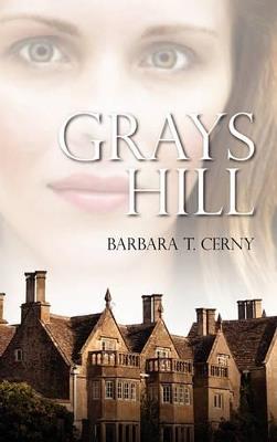 Grays Hill - Barbara T Cerny - cover