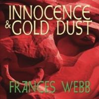 Innocence and Gold Dust - Frances Webb - cover