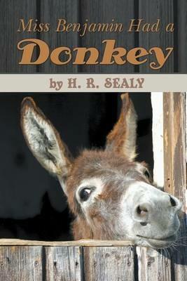 Miss Benjamin Had a Donkey - H R Sealy - cover