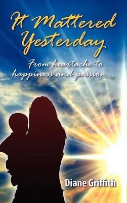 It Mattered Yesterday - Diane Griffith - cover
