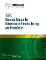 ACSM's Resource Manual for Guidelines for Exercise Testing and Prescription - American College of Sports Medicine - cover