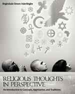 Religious Thoughts in Perspective: An Introduction to Concepts, Approaches, and Traditions