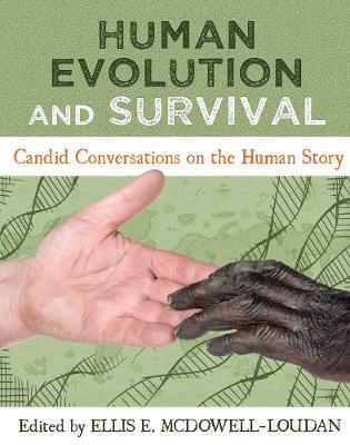 Human Evolution and Survival: Candid Conversations on the Human Story - cover