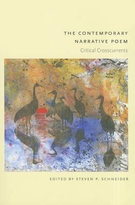 The Contemporary Narrative Poem: Critical Crosscurrents - cover