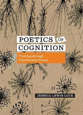 Poetics of Cognition: Thinking through Experimental Poems - Jessica Lewis Luck - cover