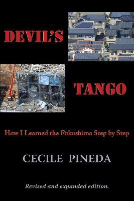 Devil's Tango: How I Learned the Fukushima Step by Step - Cecile Pineda - cover