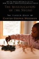 The Miseducation of the Negro - Carter Godwin Woodson - cover