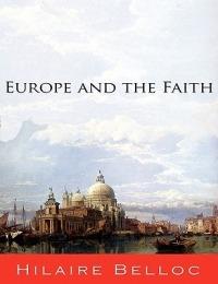 Europe and the Faith - Hilaire Belloc - cover