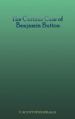 The Curious Case of Benjamin Button - F Scott Fitzgerald - cover