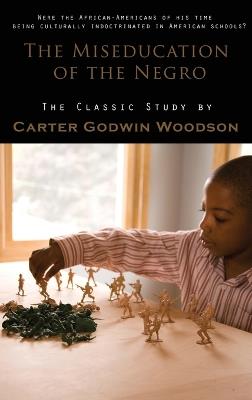Miseducation of the Negro - Carter Godwin Woodson - cover