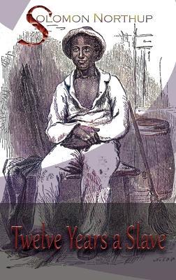 Twelve Years a Slave - Solomon Northup - cover