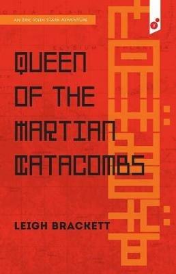 Queen of the Martian Catacombs: an Eric John Stark Adventure - Leigh Brackett - cover